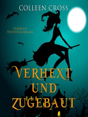 cover image of Verhext und zugebaut